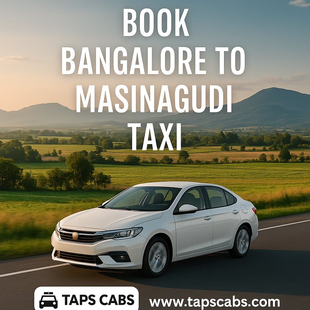 Taxi from Bangalore to Masinagudi 